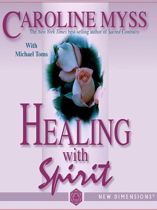 Title details for Healing with Spirit by Caroline Myss - Available